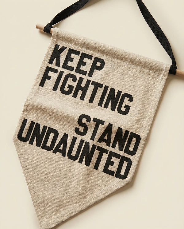 Stand Undaunted / Keep Fighting Custom Pennant