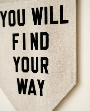 You Will Find Your Way Pennant